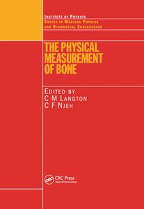 The Physical Measurement Of Bone edito da Taylor & Francis Ltd