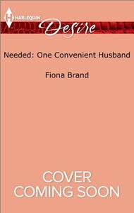 Needed: One Convenient Husband di Fiona Brand edito da Harlequin