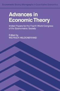 Advances In Economic Theory di Werner Hildenbrand edito da Cambridge University Press