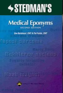 Stedman\'s Medical Eponyms di Pat Forbis, Sue Bartolucci edito da Lippincott Williams And Wilkins