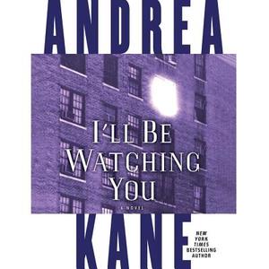 I LL Be Watching You di Andrea Kane edito da Audiogo