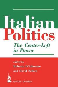 Italian Politics di Roberto D'Alimonte edito da Routledge