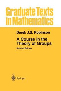 A Course in the Theory of Groups di Derek J. S. Robinson edito da Springer New York