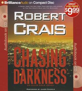 Chasing Darkness di Robert Crais edito da Brilliance Audio