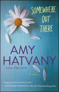 Somewhere Out There di Amy Hatvany edito da WASHINGTON SQUARE