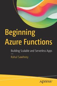 Beginning Azure Functions di Rahul Sawhney edito da Apress