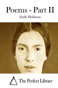 Poems - Part II di Emily Dickinson edito da Createspace