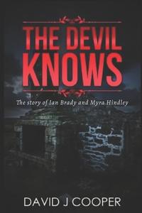 The Devil Knows di MR David J. Cooper edito da Createspace Independent Publishing Platform