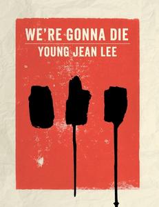 We're Gonna Die di Young Jean Lee edito da MARTIN E SEGAL THEATRE CTR