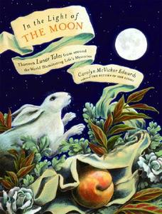 Thirteen Lunar Tales From Around The World Illuminating Life's Mysteries di #Edwards,  Carolyn Mcvickar edito da Avalon Travel Publishing