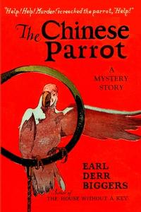 The Chinese Parrot di Earl Derr Biggers edito da Fiction House Press