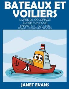 Bateaux Et Voiliers di Janet Evans edito da Speedy Publishing LLC