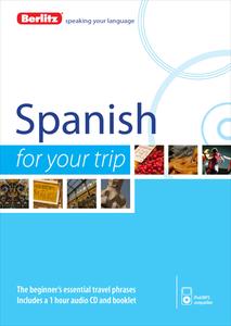Berlitz Language: Spanish For Your Trip di Berlitz edito da Berlitz Publishing Company