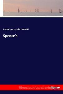 Spence's di Joseph Spence, John Underhill edito da hansebooks
