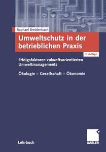 Umweltschutz in der betrieblichen Praxis di Raphael Breidenbach edito da Gabler, Betriebswirt.-Vlg