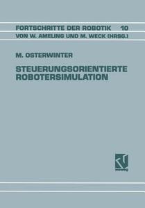 Steuerungsorientierte Robotersimulation di Meinolf Osterwinter edito da Vieweg+Teubner Verlag