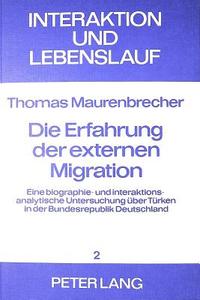 Die Erfahrung der externen Migration di Thomas Maurenbrecher edito da Lang, Peter GmbH