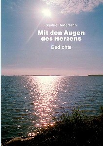Mit den Augen des Herzens di Sybille Hedemann edito da Books on Demand