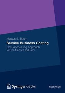 Service Business Costing di Markus B. Baum edito da Springer Fachmedien Wiesbaden
