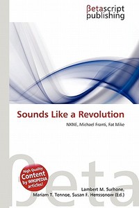 Sounds Like a Revolution edito da Betascript Publishing