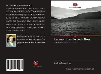 Les monstres du Loch Ness di Andrej Tihomirow edito da Editions Notre Savoir