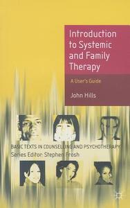Introduction to Systemic and Family Therapy di John Hills edito da Macmillan Education UK