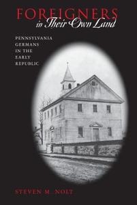 Foreigners in Their Own Land di Steven M. Nolt edito da Pennsylvania State University Press