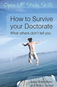 How to Survive your Doctorate: What others don't tell you di Jane Matthiesen edito da McGraw-Hill Education