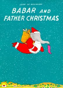 Babar and Father Christmas di Jean De Brunhoff edito da RANDOM HOUSE