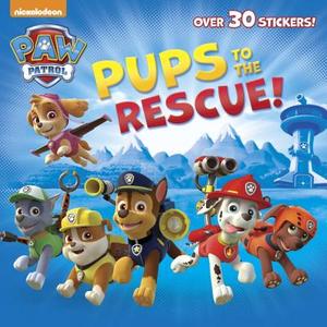 Pups to the Rescue! (Paw Patrol) di Random House edito da RANDOM HOUSE