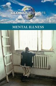 Mental Illness edito da Greenhaven Press