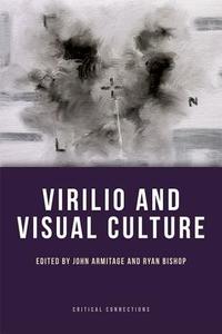 Virilio and Visual Culture edito da PAPERBACKSHOP UK IMPORT