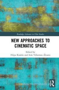 New Approaches to Cinematic Space edito da Taylor & Francis Ltd