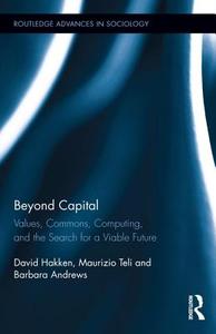 Beyond Capital di David (Indiana University Hakken, Maurizio (University of Trento Teli, Barbara Andrews edito da Taylor & Francis Ltd