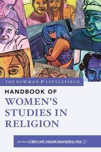 The Rowman & Littlefield Handbook Of Women's Studies In Religion edito da Rowman & Littlefield