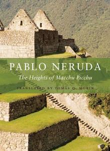 The Heights of Macchu Picchu di Pablo Neruda edito da COPPER CANYON PR