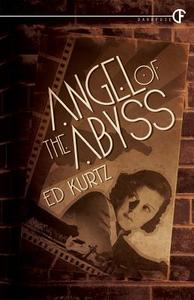 Angel of the Abyss di Ed Kurtz edito da Darkfuse