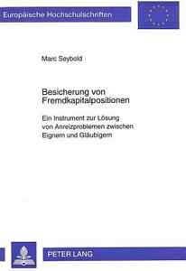 Besicherung von Fremdkapitalpositionen di Marc Seybold edito da Lang, Peter GmbH