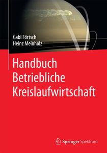 Handbuch Betriebliche Kreislaufwirtschaft di Gabi Förtsch, Heinz Meinholz edito da Gabler, Betriebswirt.-Vlg