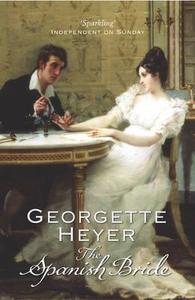 The Spanish Bride di Georgette Heyer edito da Cornerstone