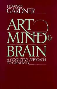 Art, Mind and Brain di Howard E. Gardner edito da BASIC BOOKS
