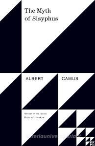The Myth Of Sisyphus di Albert Camus edito da Random House USA Inc