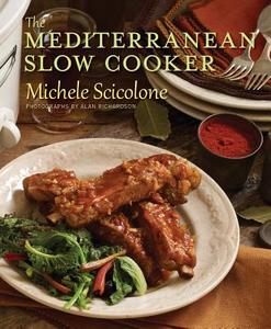 The Mediterranean Slow Cooker di Michele Scicolone edito da HOUGHTON MIFFLIN