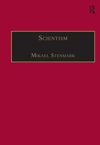 Scientism di Mikael Stenmark edito da Taylor & Francis Ltd