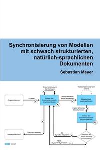 Synchronisierung von Modellen mit schwach strukturierten, natürlich-sprachlichen Dokumenten di Sebastian Meyer edito da Lulu.com