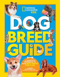 Dog Breed Guide di National Geographic Kids edito da National Geographic Kids