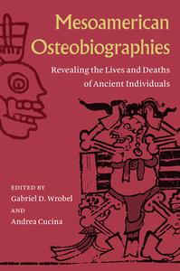Mesoamerican Osteobiographies edito da University Press Of Florida