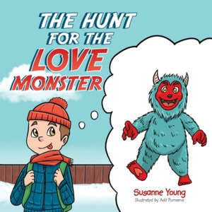The Hunt for the Love Monster di Susanne Young edito da AUTHORHOUSE