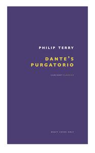 Dante's Purgatorio di Philip Terry edito da CARCANET PR LTD