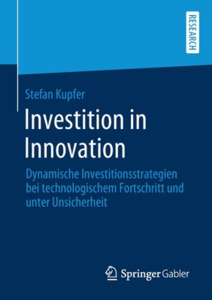 Investition in Innovation di Stefan Kupfer edito da Springer-Verlag GmbH